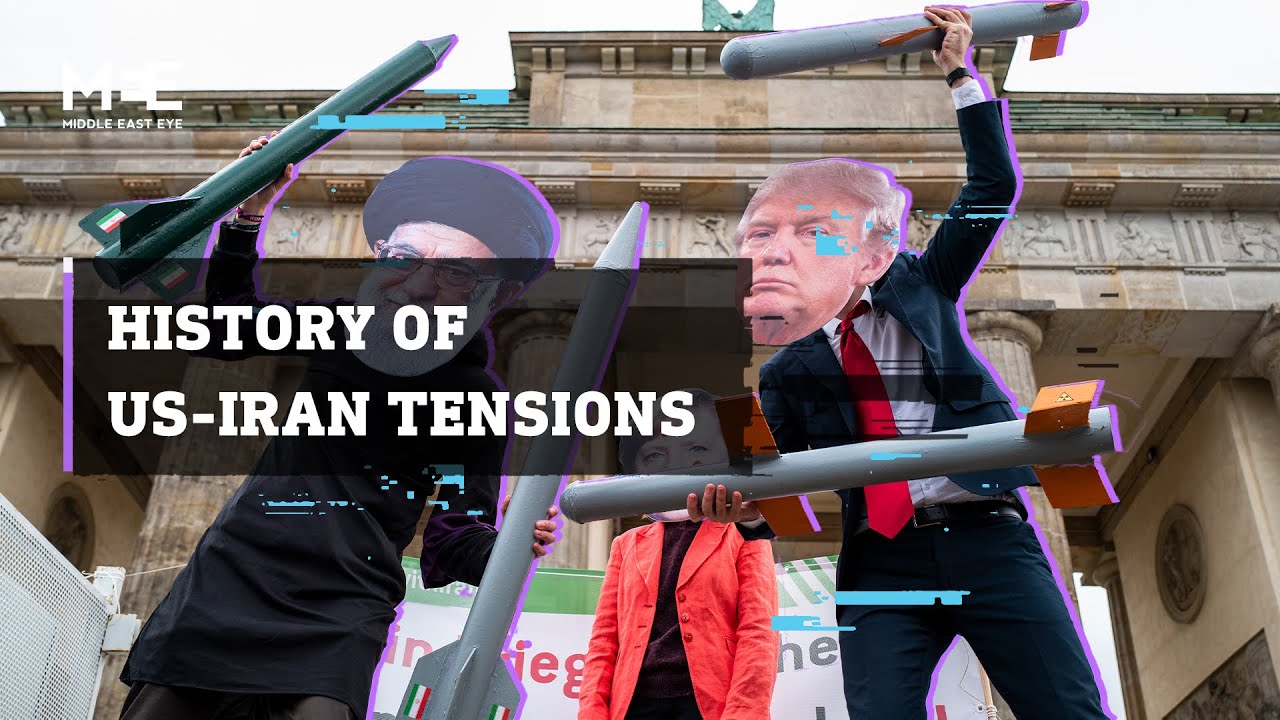 History Of Us Iran Tensions Middle East Eye